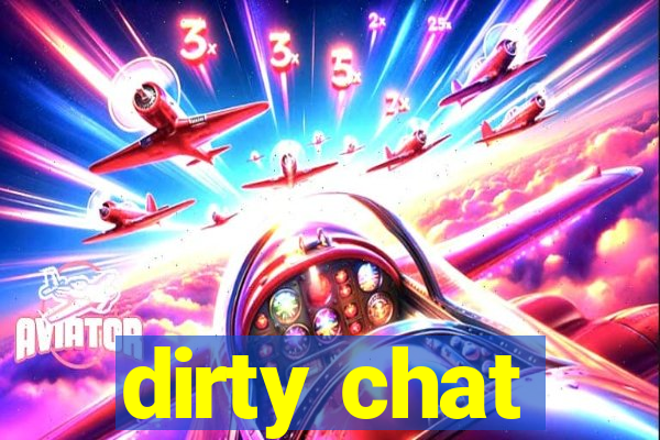 dirty chat